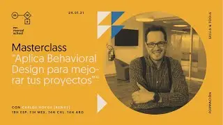 #BehavioralDesign | Masterclass Aplica Behavioral Design para mejorar tus proyectos (Carlos Hoyos)