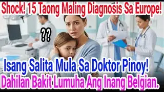 15 Taon, 45 Maling Diagnosis Sa Europa! Bakit Napaiyak Ng Up Doctor Ang Inang Belgian?