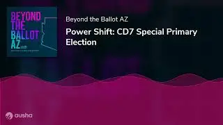 Power Shift: CD7 Special Primary Election