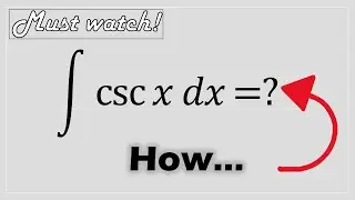 Integral csc(x) Proof