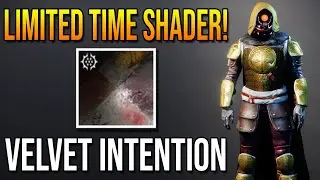НОВЫЙ ОГРАНИЧЕННЫЙ ПО ВРЕМЕНИ ШЕЙДЕР VELVET INTENTION! Как разблокировать (Destiny 2 Lightfall)
