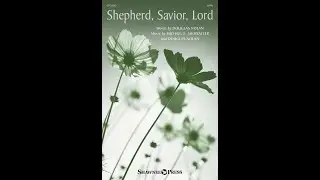 SHEPHERD, SAVIOR, LORD (SATB Choir) - by Michael E. Showalter and Douglas Nolan