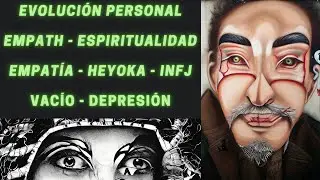 QUE ES UN HEYOKA - INFJ - SUPER EMPATH - EMPATÍA