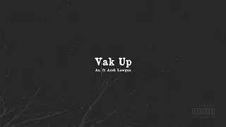 As. - Vak Up (Official Lyric Video)