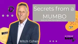 Secrets from a MUMBO (Multi-Unit, Multi-Brand Operator) | Mitch Cohen | My Podcast Host