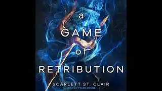 Game of Retribution by Scarlett St. Clair | Free Audiobook
