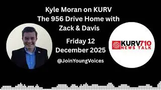 Кайл Моран на радио KURV the 956 Drive Home в программе &laquo;Могут ли консерваторы защитить капитализ...