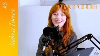 Andrea Torres - T1 E8 MACEDONIA by La Pera Limonera