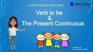 Verb to be and The Present Continuous Tense