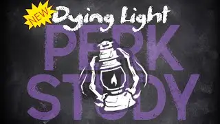 [Perk Study] Dying Light... Definitely Pay to Win ~Dead by Daylight~