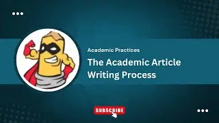 The Academic Article Writing Process