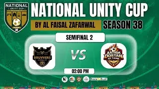 2ND SEMI FINAL|BRUVVERS FC CHITRAL VS AATISH DOSTAN TANK | NATIONAL UNITY CUP 2025|SEASON 38|