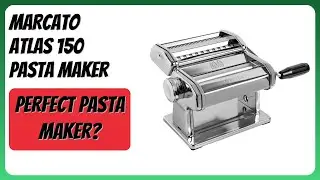 REVIEW (2026): MARCATO Atlas 150 Pasta Maker. Features