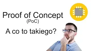 Czym jest Proof of Concept (PoC) w projektach IT?