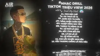 Nhạc Drill TikTok TRIỆU VIEW - BXH Nhạc Chill Hay Nhất Hiện Nay - Nhạc Drill Hot Nhất TikTok 2026