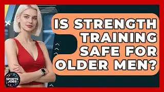 Is Strength Training Safe For Older Men? - Sports Jobs