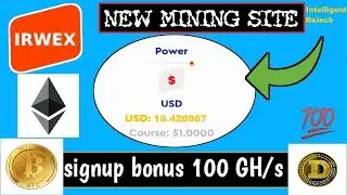Irwex.biz | New Free Bitcoin Cloud Mining Site 2019 | Signup Bonus 100 GH/s Live Proof in Urdu Hindi