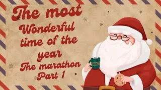 The Most Wonderful time of the year Marathon 2025 | Part 1