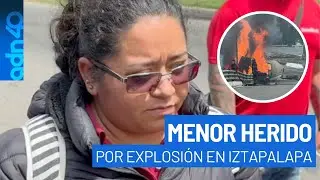 Tras explosión en Iztapalapa, menor con quemaduras es hospitalizado; madre cuenta su caso