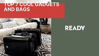 7 Traveling Accessories you must have -2021 tech bag and smart lock