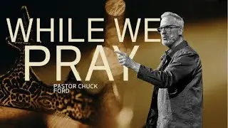 While We Pray Pt.2