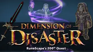 RuneScape 3: Dimension of Disaster - 200th Quest!! (All Subquests) [Complete Playthrough/Guide]