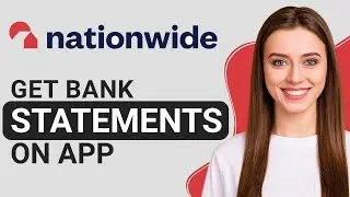 How To Get Bank Statements Nationwide On The App (Updated 2025)