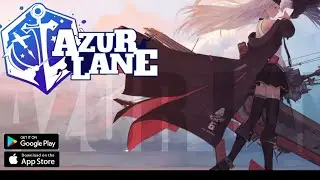 Azur Lane ( Game) Gameplay (Android -ios) Anime