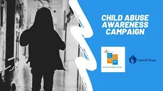 Child Abuse Awareness [Social campaign: Comm BI X Rumah Faye]