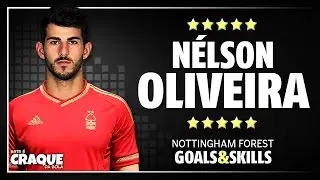 N&Eacute;LSON OLIVEIRA ● Nottingham Forest ● Goals & Skills