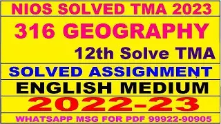 nios geography 316 solved assignment 2022-23 | nios tma solved 2022-23 class 12 geography