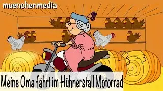 🎵 Meine Oma fährt im Hühnerstall Motorrad - Kinderlieder deutsch - muenchenmedia