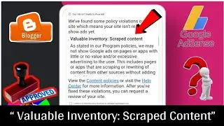 AdSense Policy Violation Solved - Valuable Inventory Scraped Content Problem, Adsense Approval Trick