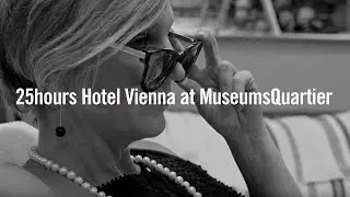 25hours Hotel Vienna at MuseumsQuartier - OFFICIAL