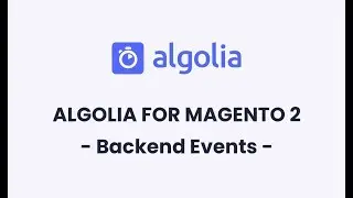 Algolia for Magento 2 | Backend Events
