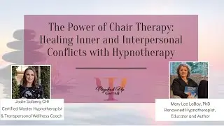 The Power of Chair Therapy: Healing Inner and Interpersonal Conflict with Hypnotherapy