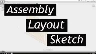 Fusion 360 - Assembly Layout Sketch
