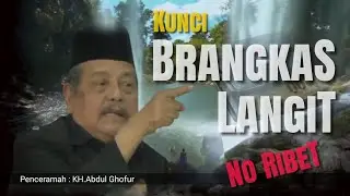 #40.Kunci Brangkas Langit | KH.Abdul Ghofur