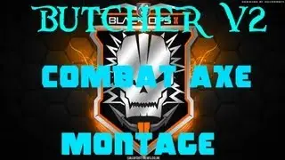 Black ops 2 combat axe - Montage / Butcher v2 / By Scalperhero
