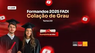 CERIMONIAL DE FORMATURA DA SEXAGÉSIMA QUINTA(LXV) TURMA DA FACULDADE DE DIREITO (FADI)