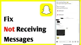 How To Fix Snapchat Not Receiving Messages