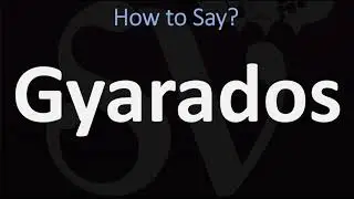 How to Pronounce Gyarados? (CORRECTLY) Pokemon Name Pronunciation