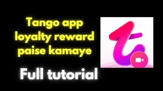 Tango app loyalty reward kya hai diamond kaise kamaye
