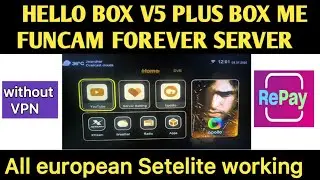 Hello box v5 plus me funcam Forever server || montage chipset  software ||