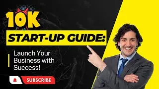 Kickstart Your Business: The 10K Start-up Guide