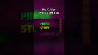 The COLDEST Press Start Edit by Leleor5 #bandit #geometrydash #pressstart #2_2 #2.2 #gd
