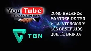 Tutorial de como incribirse a TGN PartnerShip - R&aacute;pido y F&aacute;cil 2017