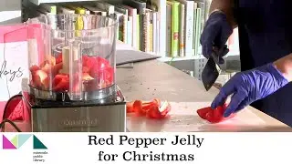 Community Cooking at the Library: Red Pepper Jelly for Christmas