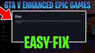 Error: This Rockstar Games account doesn't own Grand Theft Auto V Enhanced Epic Games (EASY FIX)