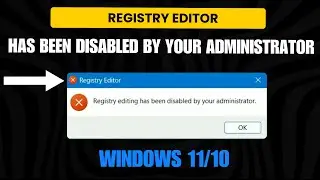 Fix Windows 11/10 Registry editor has been disabled by your administrator